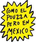 Como el Pouzza pero en México